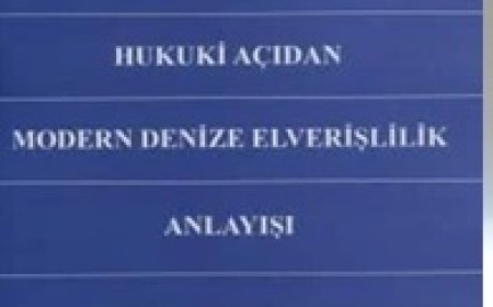 Hukuki Açıdan Modern Denize Elverişlilik Anlayışı Dr. Özgenur Kara Balcı