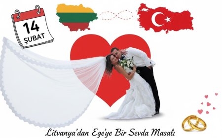 LİTVANYA'DAN EGE'YE BİR SEVDA MASALI