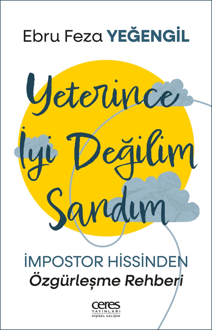 “Yeterince İyi Değilim Sandım” raflarda: İmpostor hissine rehber