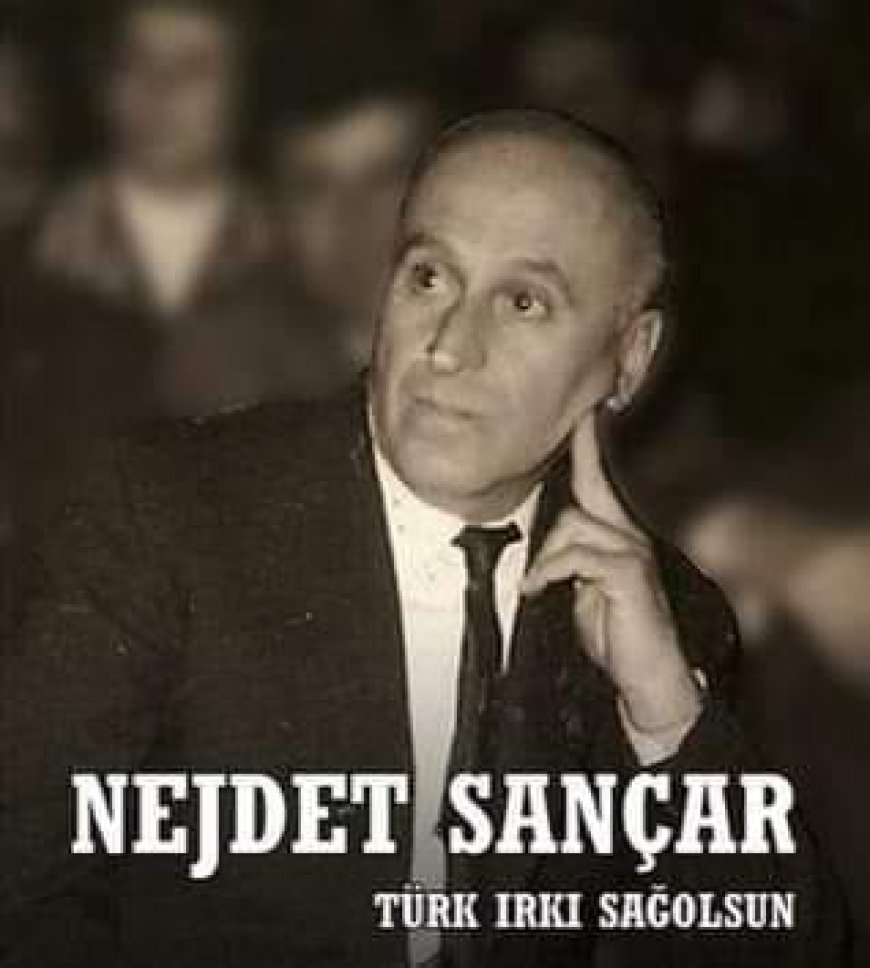 Nejdet Sançar ölüm yıl dönümünde anılıyor