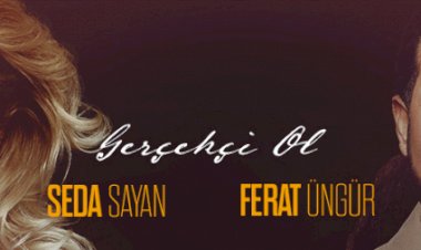 Ferat Üngür ve Seda Sayan’dan Sürpriz Düet Geldi!