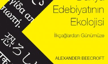 DÜNYA EDEBİYATININ EKOLOJİSİ: İLKÇAĞLARDAN GÜNÜMÜZE