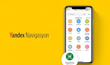 Yandex Navigasyon ve Yandex Haritalar, afet toplanma alanlarını göstermeye başladı