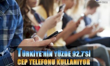 TÜRKİYE’NİN YÜZDE 92,7’Sİ CEP TELEFONU KULLANIYOR
