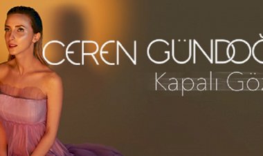 Ceren Gündoğdu İlk Albümüyle Karşınızda: Kapalı Gözlerle…