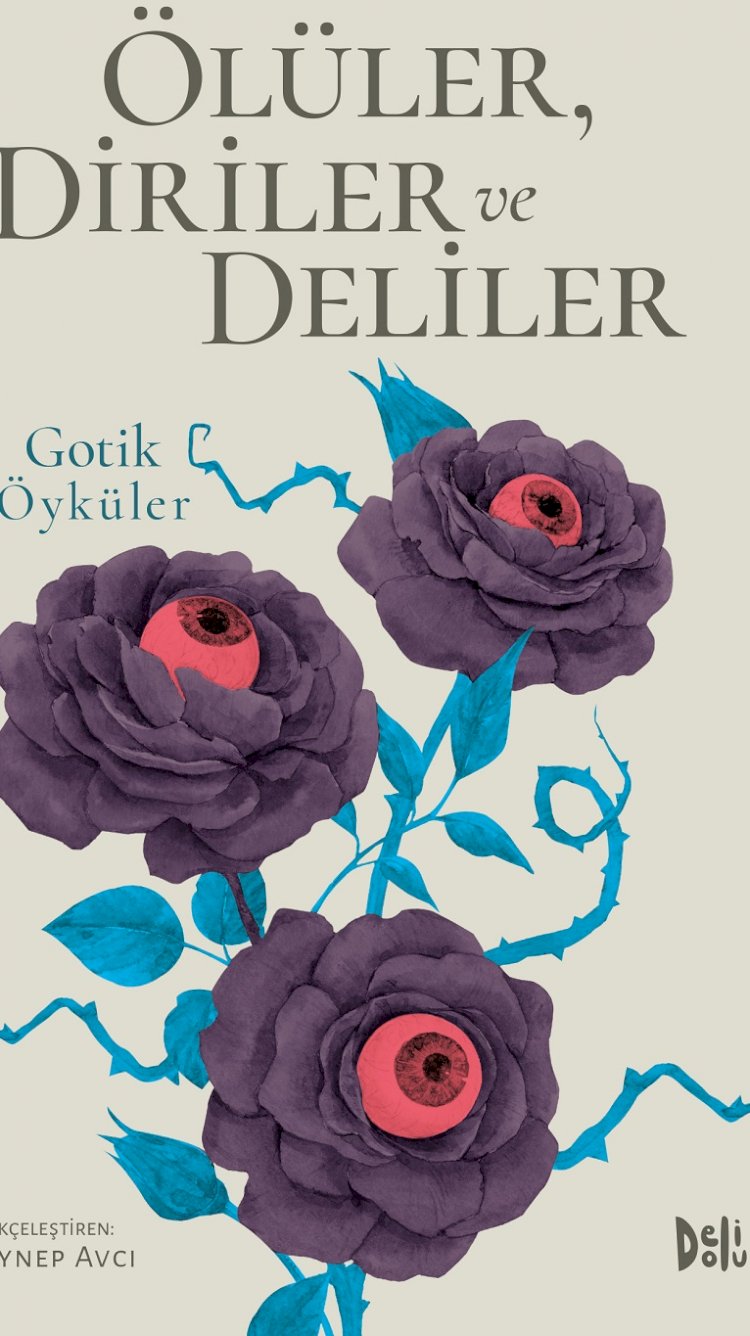 Gotik düşler, dehşetengiz öyküler...