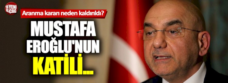 Ozan Ceyhun Mustafa Erol değil Mustafa Eroğlu'nun katili...