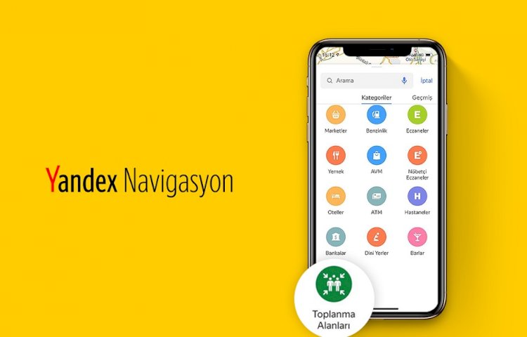 Yandex Navigasyon ve Yandex Haritalar, afet toplanma alanlarını göstermeye başladı