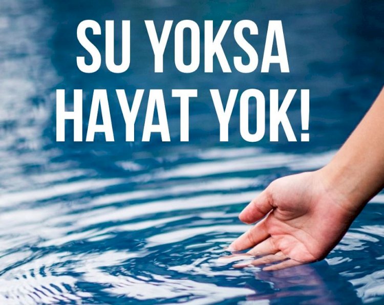 Küresel Salgın Koşulları Hatırlatıyor: Suyun Korunması ve İyi Yönetimi Şart