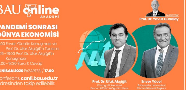 Pandemi Sonrası Dünya Ekonomisi’ Masaya Yatırılacak